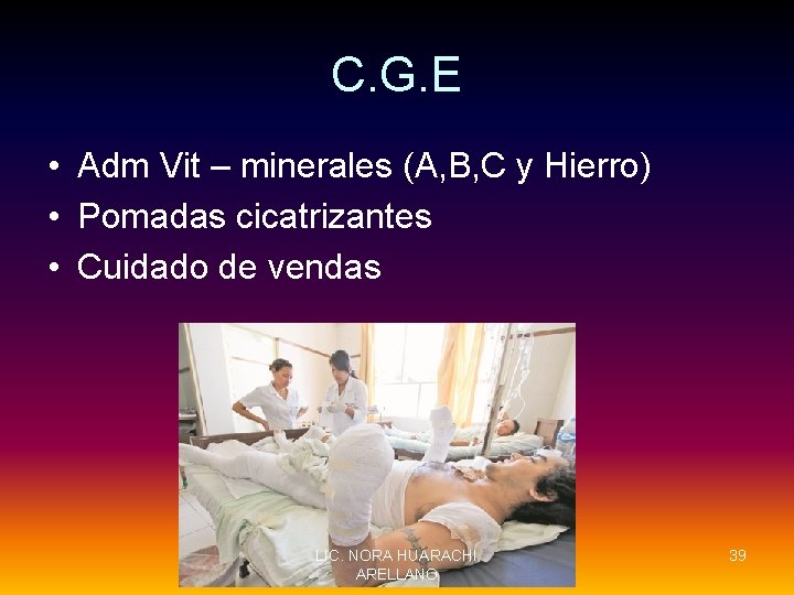 C. G. E • Adm Vit – minerales (A, B, C y Hierro) •