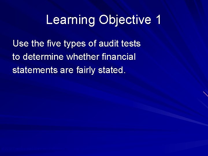 Learning Objective 1 Use the five types of audit tests to determine whether financial