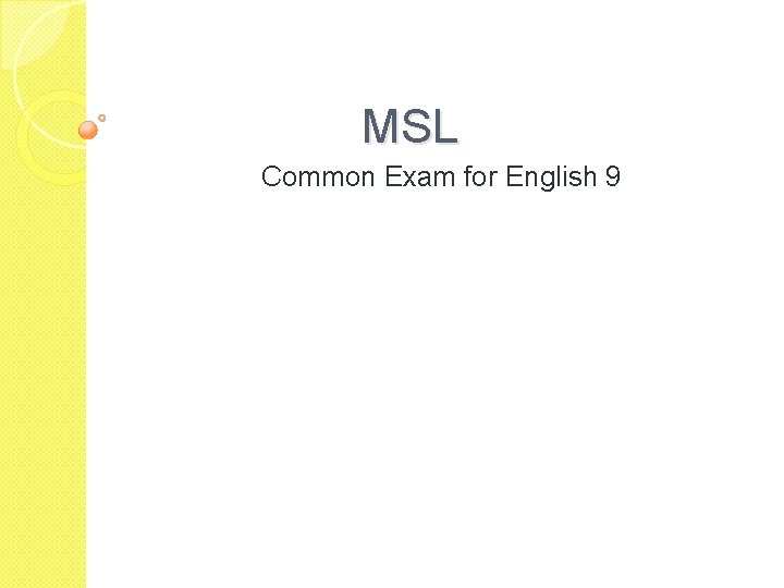 MSL Common Exam for English 9 