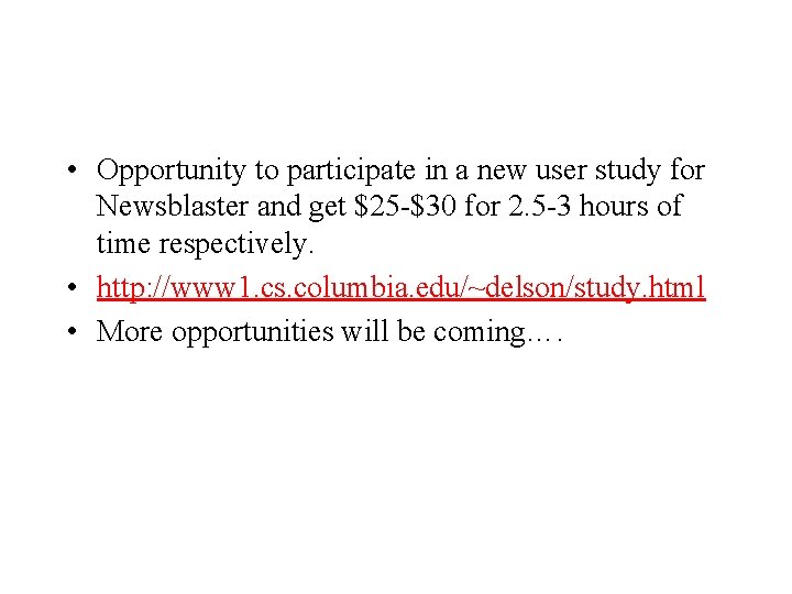  • Opportunity to participate in a new user study for Newsblaster and get