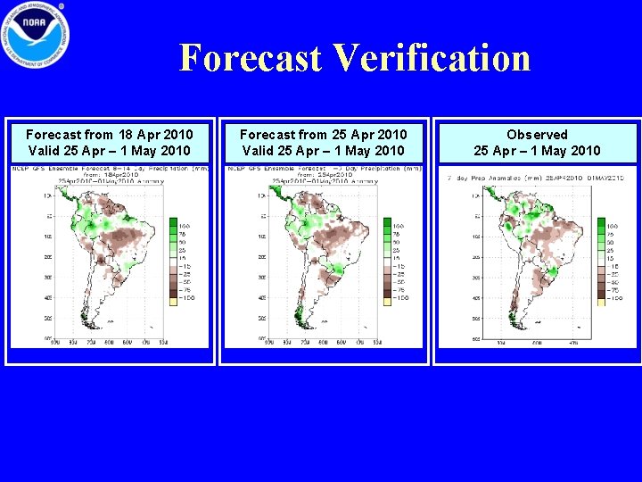 Forecast Verification Forecast from 18 Apr 2010 Valid 25 Apr – 1 May 2010