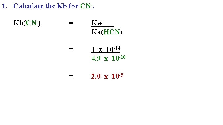 Acids Lesson 12 Calculating Kbs You can calculate