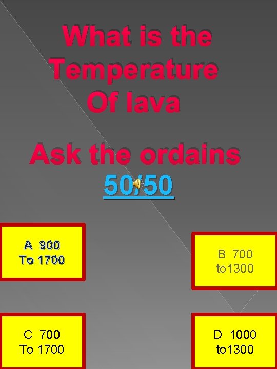 What is the Temperature Of lava Ask the ordains 50/50 A 900 To 1700