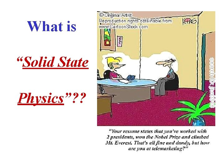 What is “Solid State Physics”? ? 