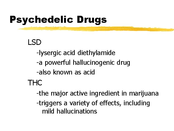 Psychedelic Drugs LSD -lysergic acid diethylamide -a powerful hallucinogenic drug -also known as acid