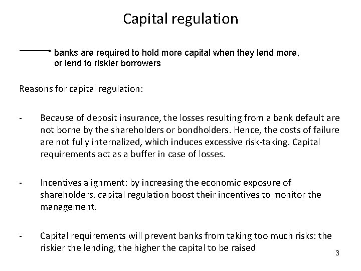 Capital regulation banks are required to hold more capital when they lend more, or