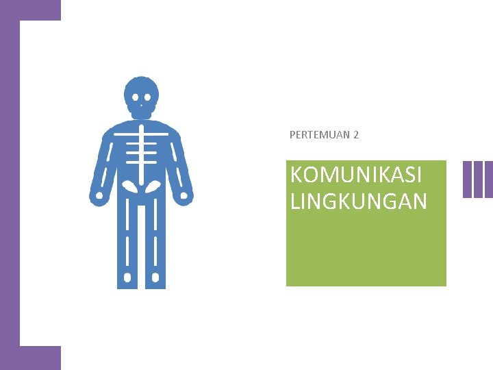PERTEMUAN 2 KOMUNIKASI LINGKUNGAN 