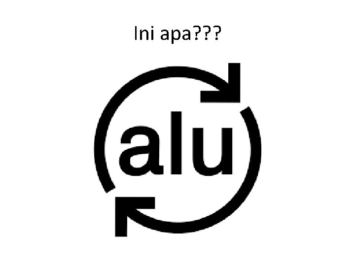 Ini apa? ? ? 