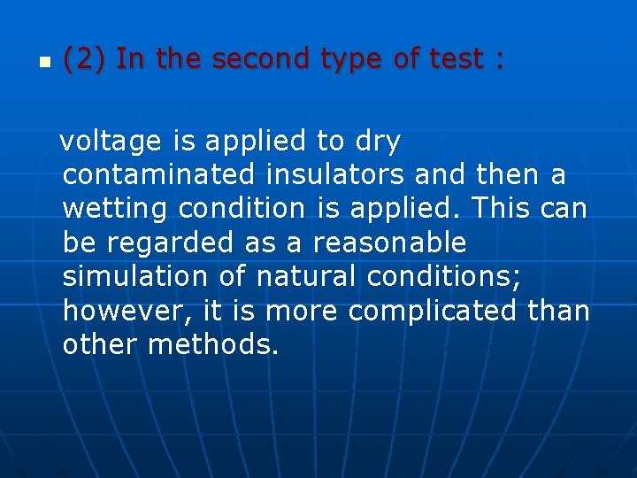 n (2) In the second type of test : voltage is applied to dry