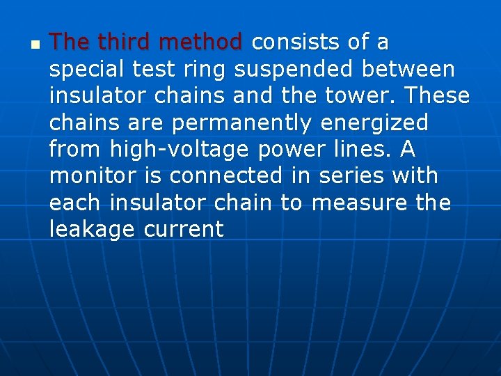 n The third method consists of a special test ring suspended between insulator chains