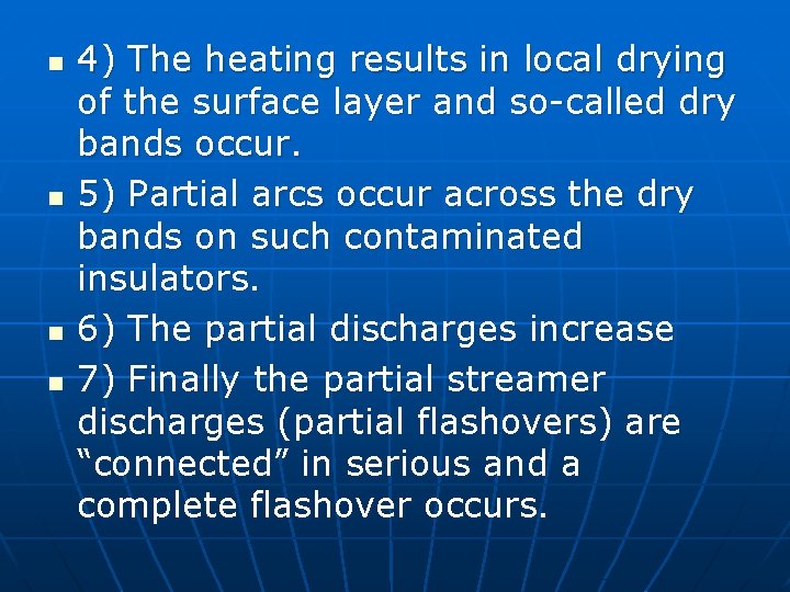 n n 4) The heating results in local drying of the surface layer and