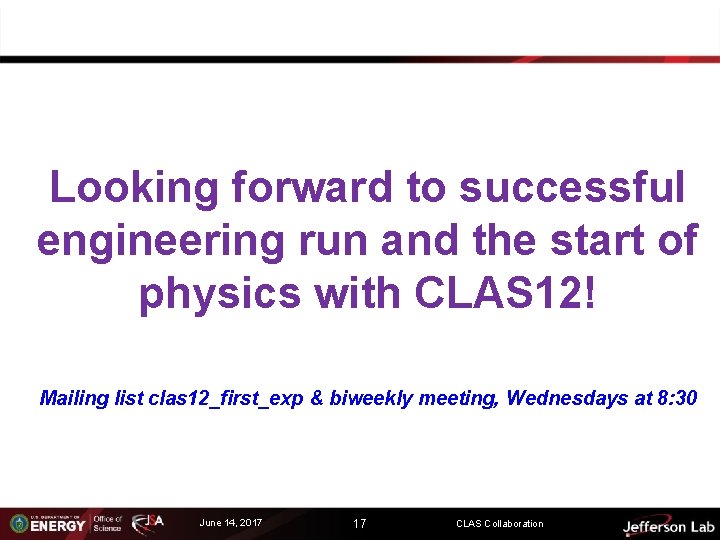 Looking forward to successful engineering run and the start of physics with CLAS 12!