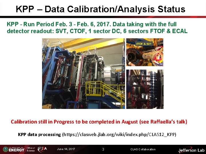 KPP – Data Calibration/Analysis Status KPP – Run Period Feb. 3 – Feb. 6,