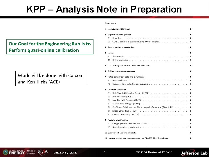 KPP – Analysis Note in Preparation Our Goal for the Engineering Run is to