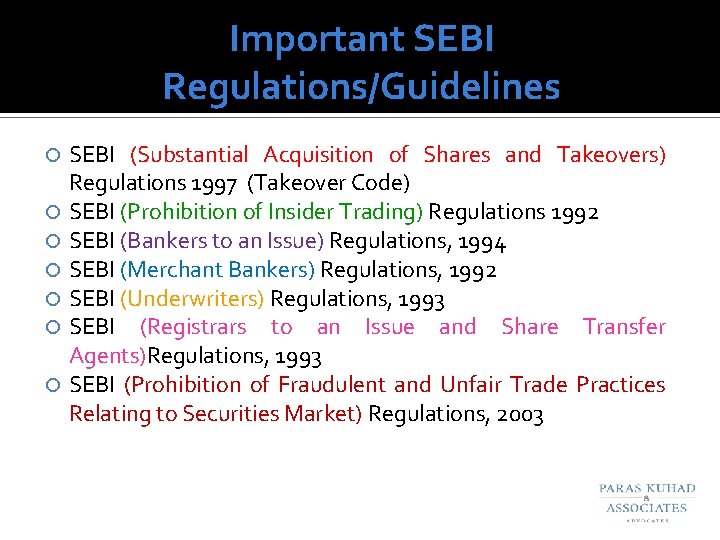 Important SEBI Regulations/Guidelines SEBI (Substantial Acquisition of Shares and Takeovers) Regulations 1997 (Takeover Code)