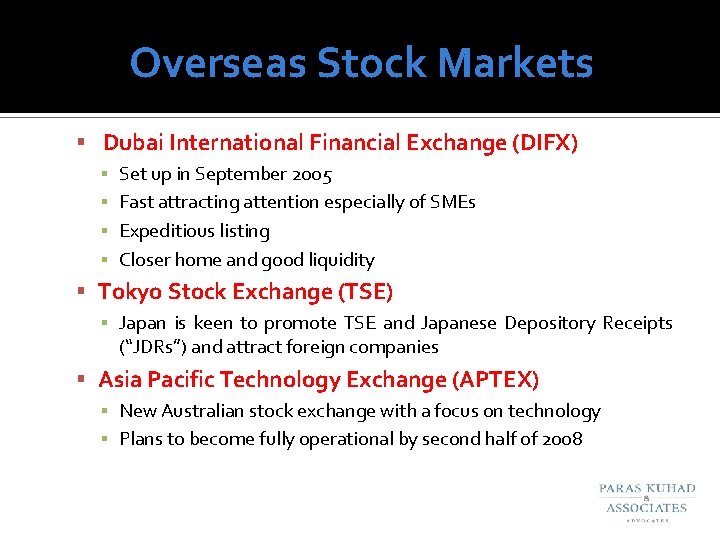 Overseas Stock Markets Dubai International Financial Exchange (DIFX) ▪ ▪ Set up in September