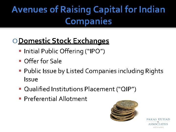 Avenues of Raising Capital for Indian Companies Domestic Stock Exchanges Initial Public Offering (“IPO”)