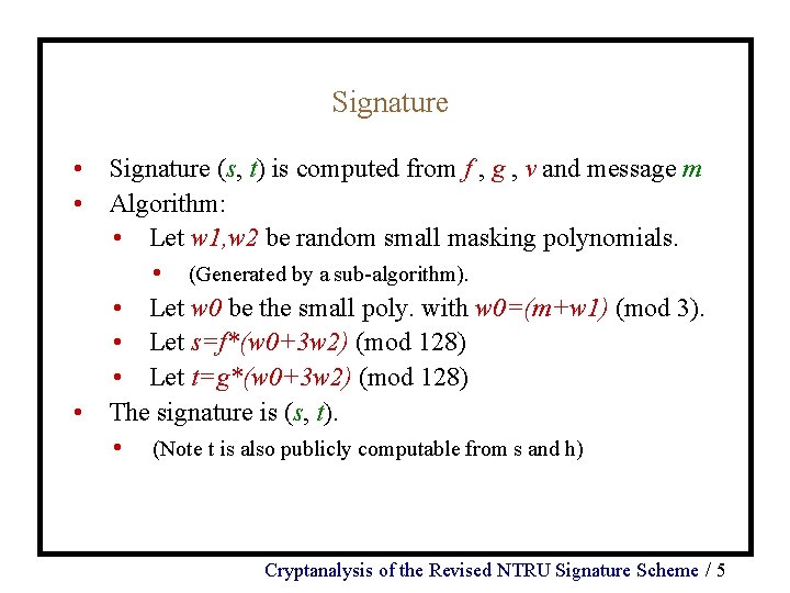 Signature • Signature (s, t) is computed from f , g , v and