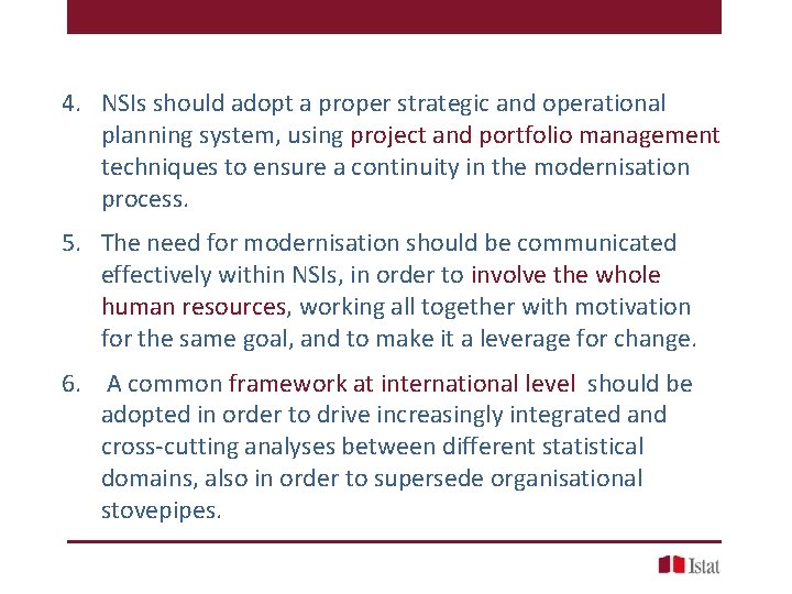 4. NSIs should adopt a proper strategic and operational planning system, using project and