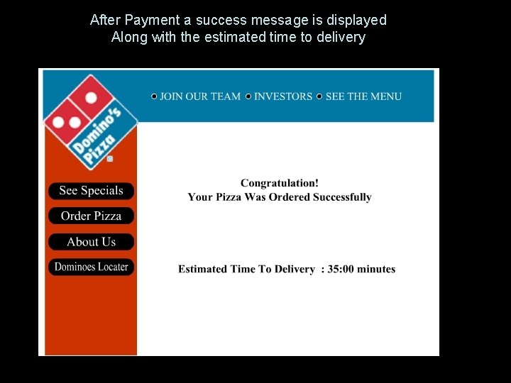 After Payment a success message is displayed Along with the estimated time to delivery