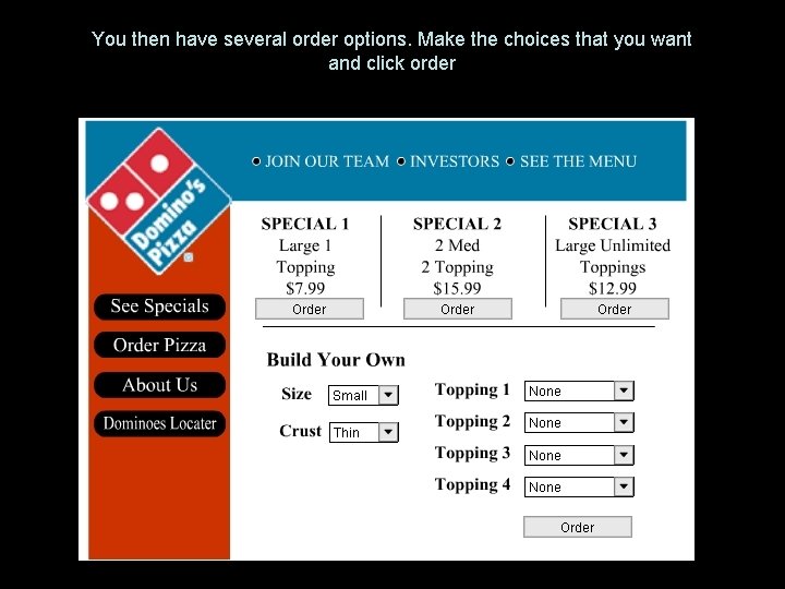 You then have several order options. Make the choices that you want and click