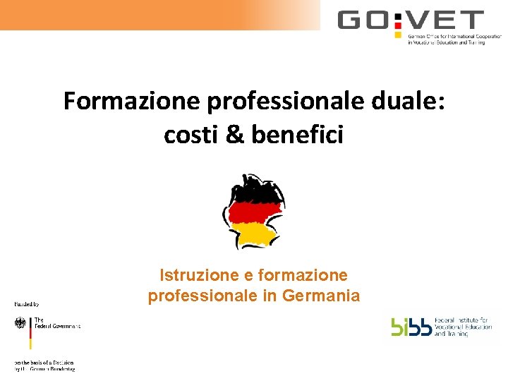 Formazione professionale duale: costi & benefici Istruzione e formazione professionale in Germania 