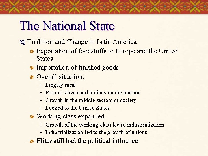 The National State Ô Tradition and Change in Latin America ] Exportation of foodstuffs