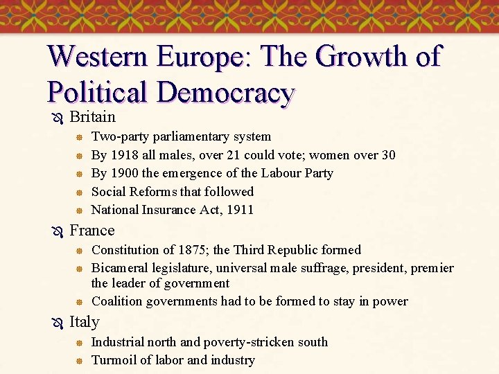 Western Europe: The Growth of Political Democracy Ô Britain ] ] ] Ô France
