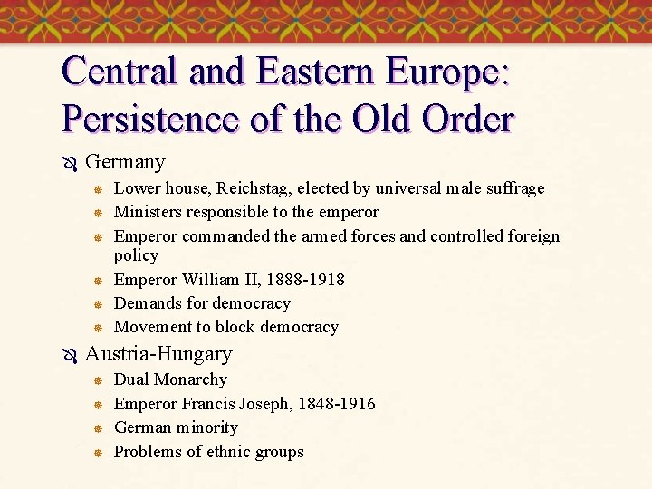 Central and Eastern Europe: Persistence of the Old Order Ô Germany ] ] ]