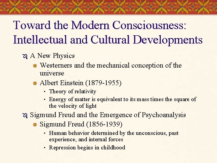 Toward the Modern Consciousness: Intellectual and Cultural Developments Ô A New Physics ] Westerners