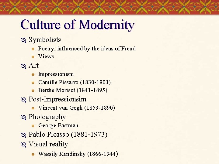 Culture of Modernity Ô Symbolists ] ] Ô Art ] ] ] Ô Ô