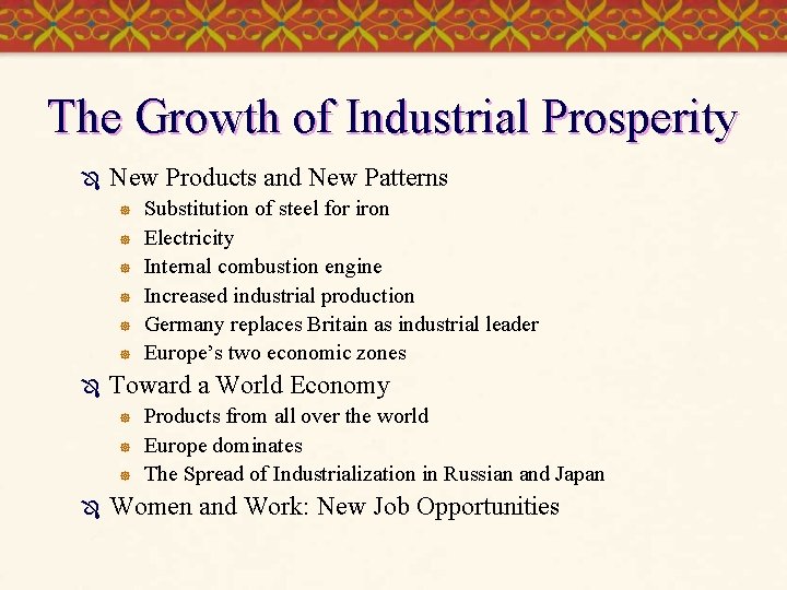 The Growth of Industrial Prosperity Ô New Products and New Patterns ] ] ]