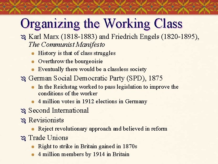 Organizing the Working Class Ô Karl Marx (1818 -1883) and Friedrich Engels (1820 -1895),