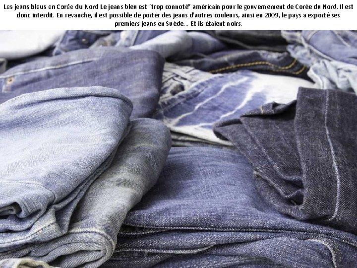 Les jeans bleus en Corée du Nord Le jeans bleu est "trop connoté" américain