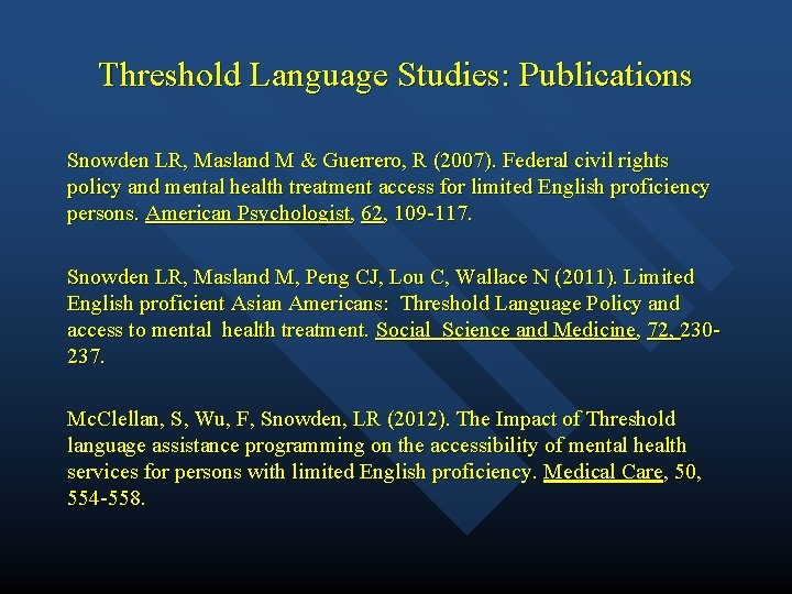 Threshold Language Studies: Publications Snowden LR, Masland M & Guerrero, R (2007). Federal civil