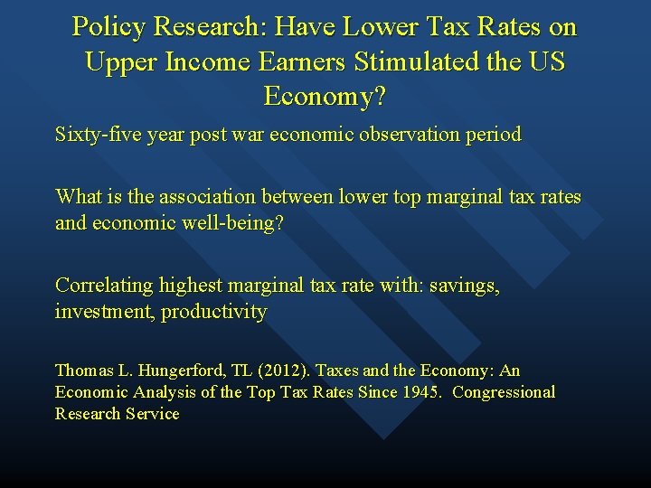 Policy Research: Have Lower Tax Rates on Upper Income Earners Stimulated the US Economy?