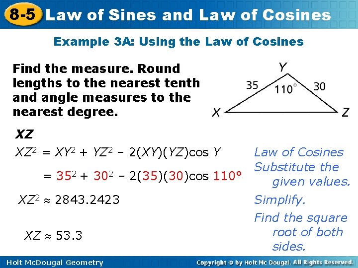 8 -5 Law of Sines and Law of Cosines Example 3 A: Using the