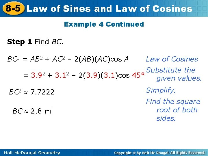 8 -5 Law of Sines and Law of Cosines Example 4 Continued Step 1