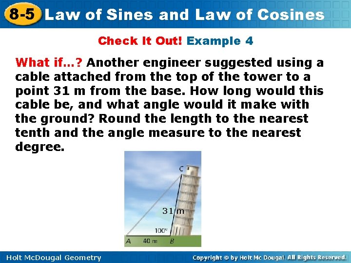 8 -5 Law of Sines and Law of Cosines Check It Out! Example 4