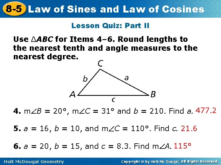 8 -5 Law of Sines and Law of Cosines Lesson Quiz: Part II Use