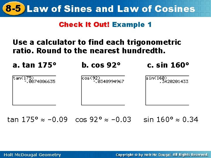 8 -5 Law of Sines and Law of Cosines Check It Out! Example 1