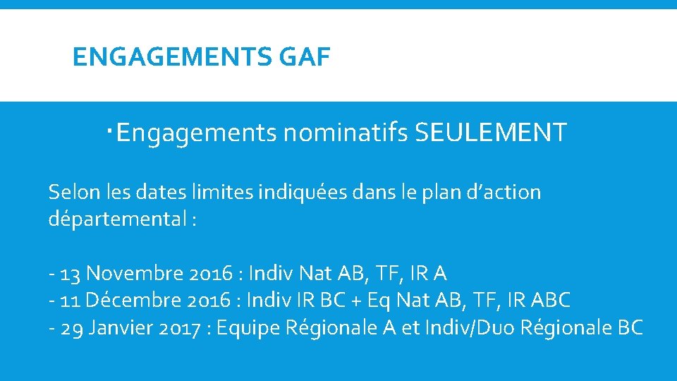 ENGAGEMENTS GAF Engagements nominatifs SEULEMENT Selon les dates limites indiquées dans le plan d’action