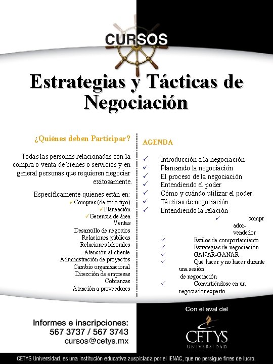 Estrategias y Tácticas de Negociación ¿Quiénes deben Participar? Todas las personas relacionadas con la