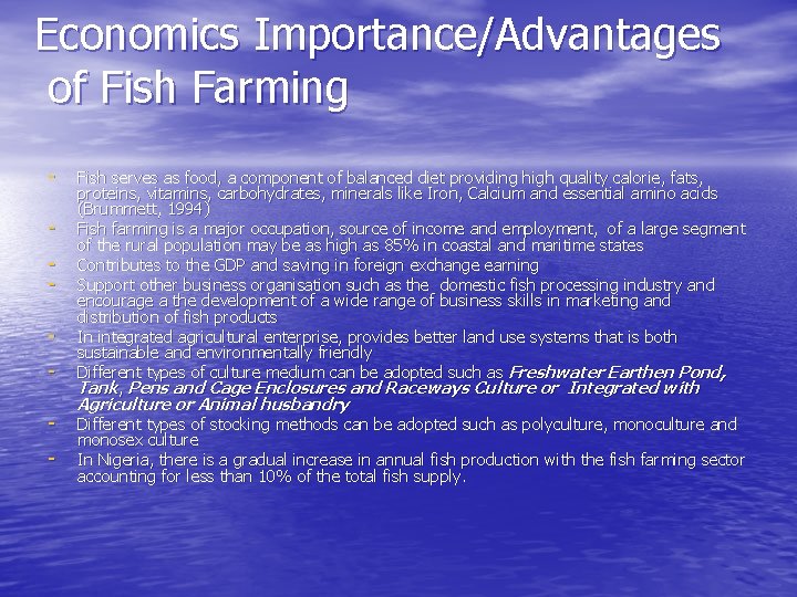 Economics Importance/Advantages of Fish Farming - Fish serves as food, a component of balanced