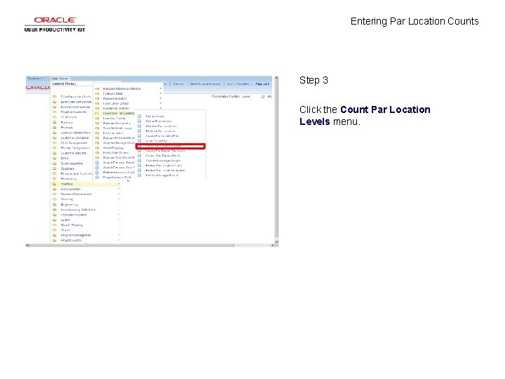 Entering Par Location Counts Step 3 Click the Count Par Location Levels menu. 