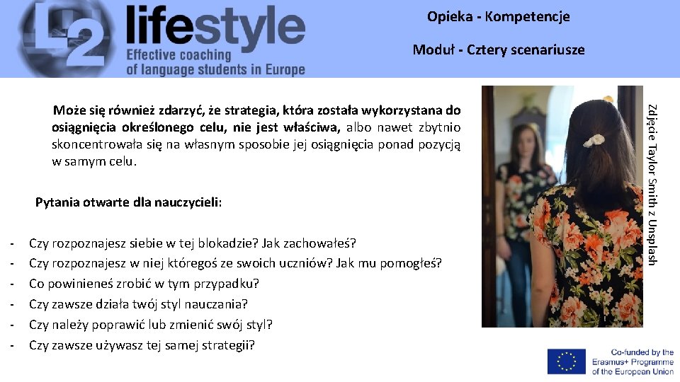 Opieka - Kompetencje Moduł - Cztery scenariusze Pytania otwarte dla nauczycieli: - Czy rozpoznajesz