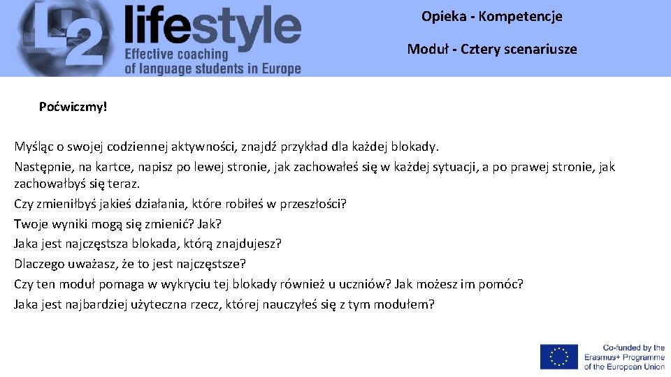 Opieka - Kompetencje Moduł - Cztery scenariusze Poćwiczmy! Myśląc o swojej codziennej aktywności, znajdź