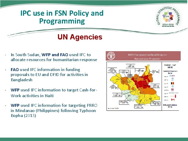 IPC use in FSN Policy and Programming UN Agencies - In South Sudan, WFP