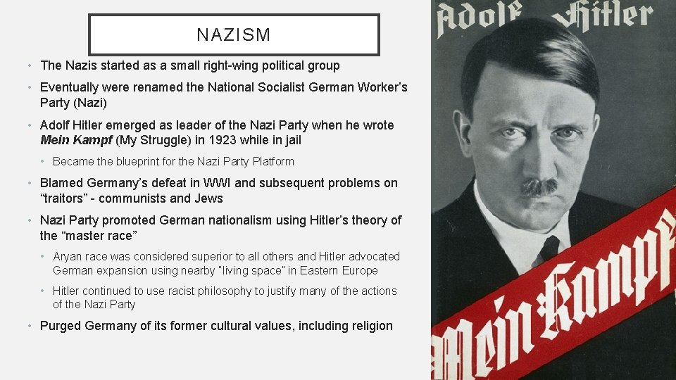 NAZISM • The Nazis started as a small right-wing political group • Eventually were