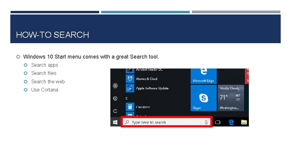HOW-TO SEARCH Windows 10 Start menu comes with a great Search tool. Search apps